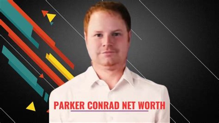 Parker Conrad Net Worth 2024